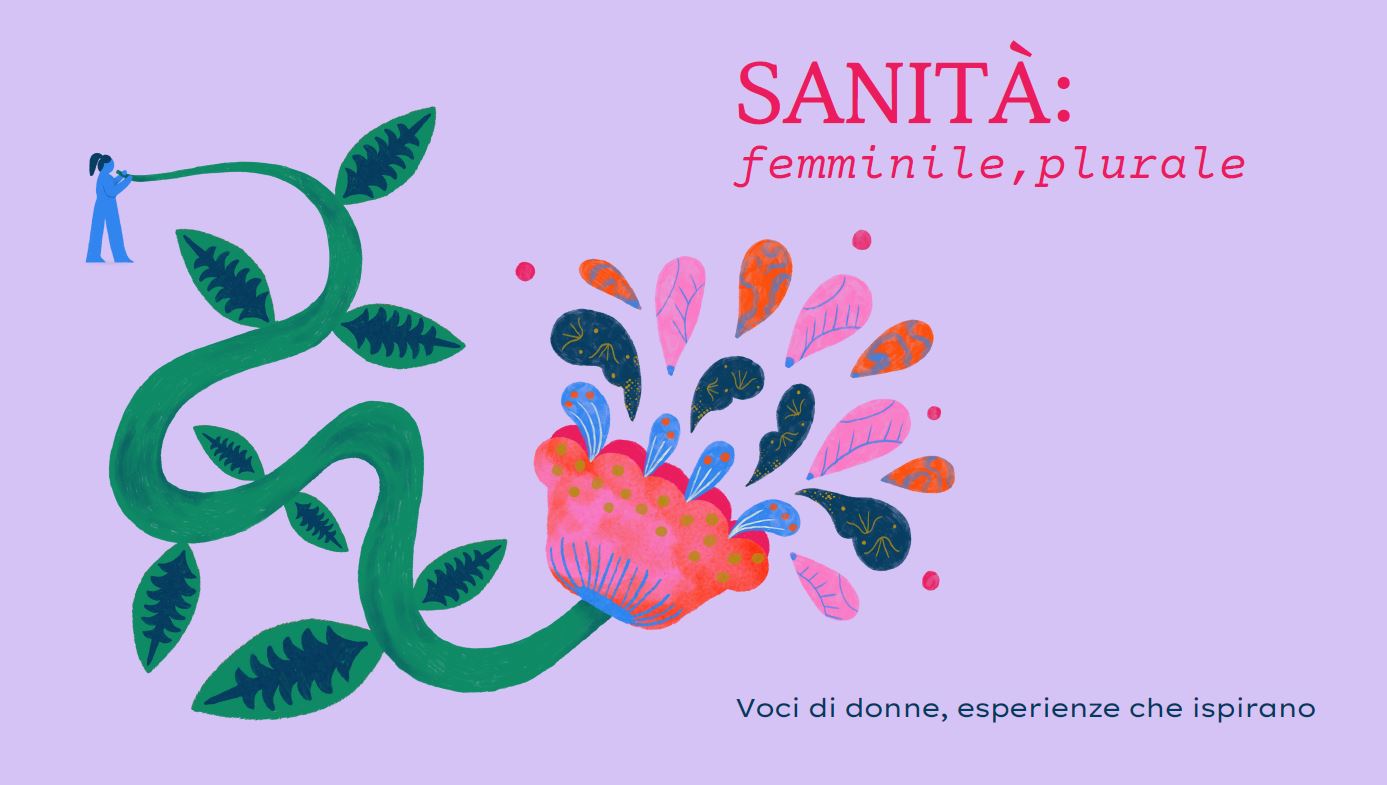 Le parole come un fiore. Un podcast per raccontare la sanità ‘al femminile’